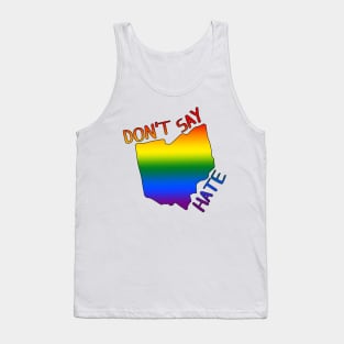 Don't Say Hate - Oppose Don't Say Gay - Rainbow Ohio Silhouette - LGBTQIA2S+ Tank Top